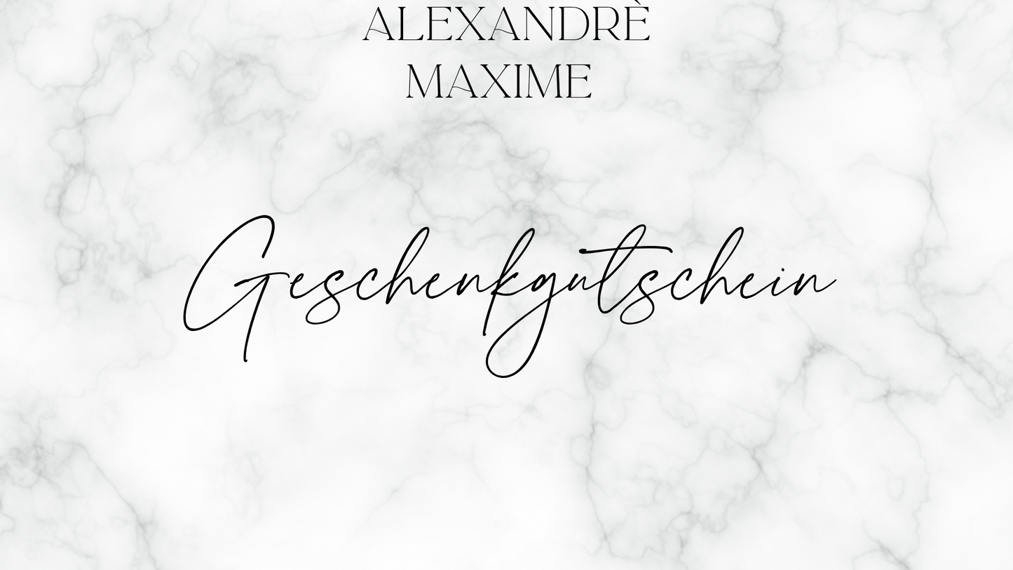 ALEXANDRÈ MAXIME Geschenkgutschein
